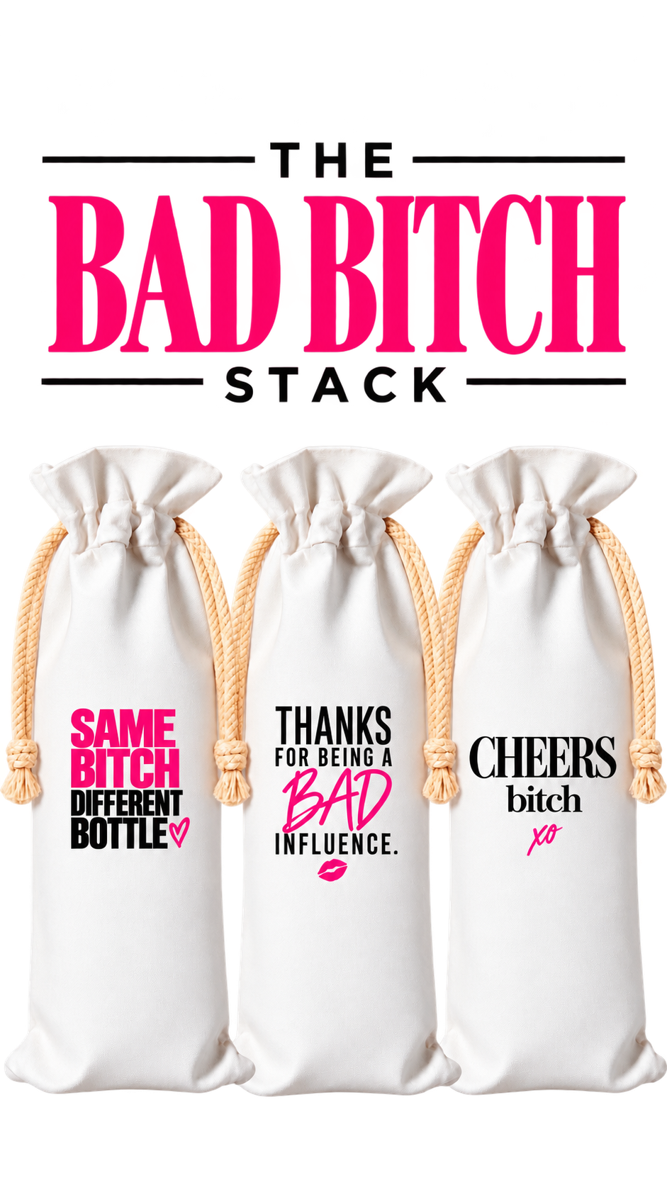 THE BAD BITCH STACK | WINE BAG 3-PACK