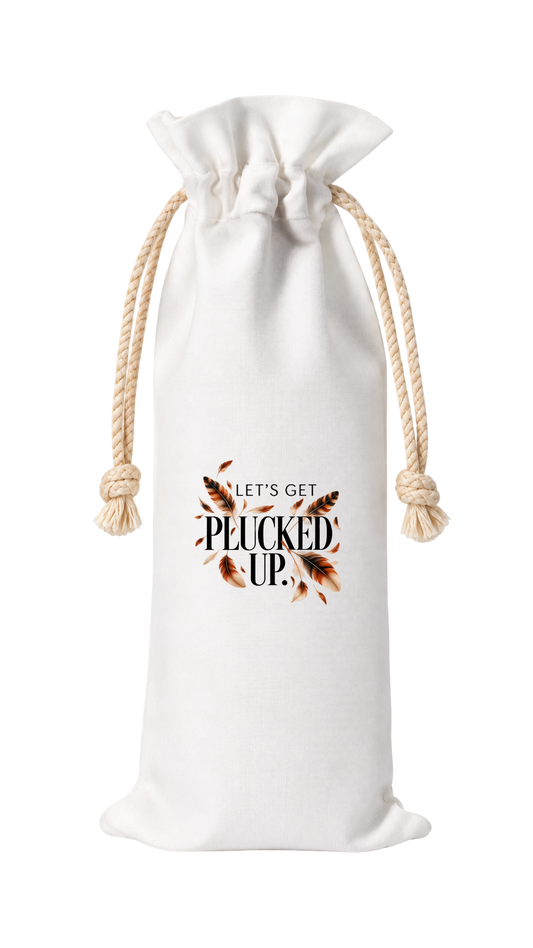 LET’S GET PLUCKED UP THANKSGIVING WINE BAG