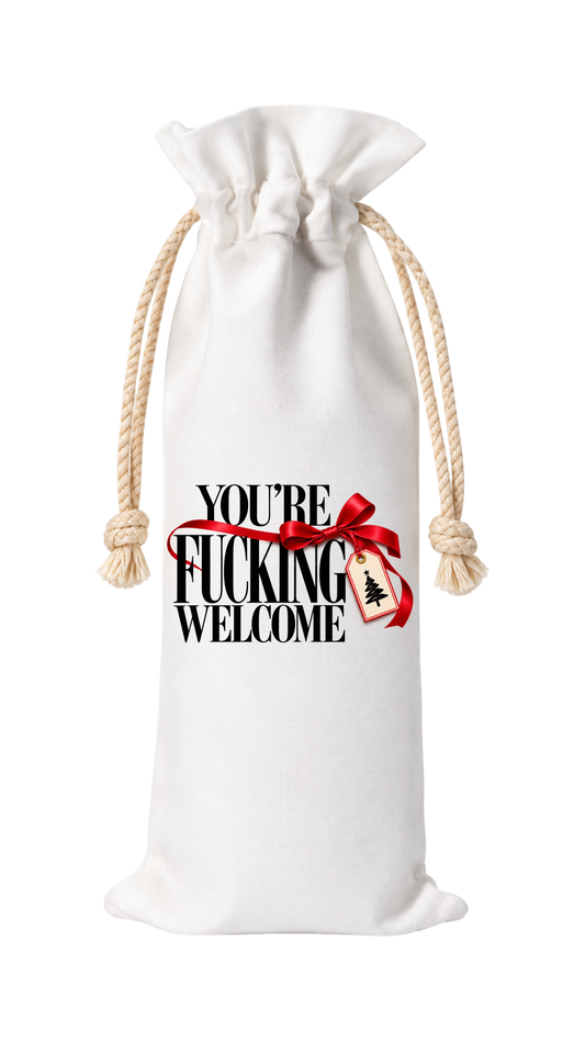 YOU'RE FUCKING WELCOME HOLIDAY WINE BAG