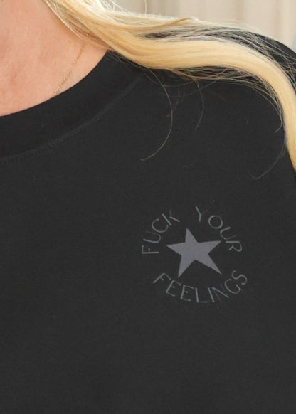 FUCK YOUR FEELINGS CREWNECK