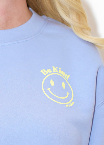 BE KIND...OF A BITCH CREWNECK