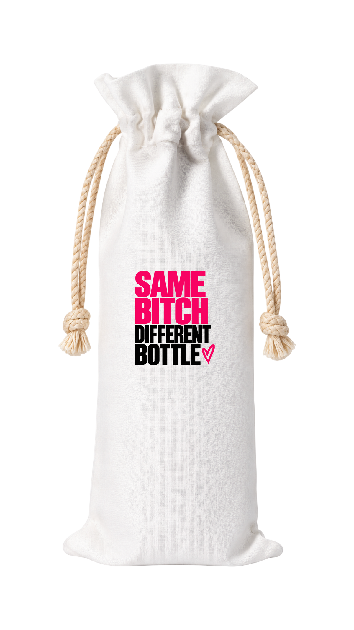 SAME BITCH, DIFFERENT BOTTLE WINE BAG