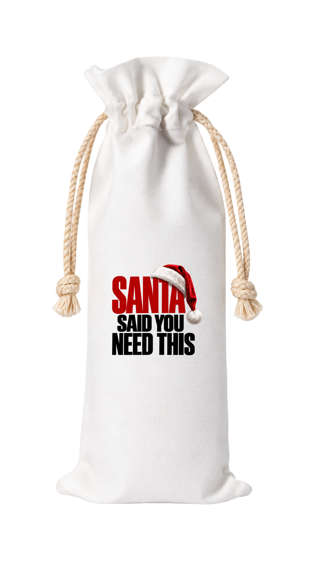 SANTA SAID YOU NEED THIS HOLIDAY WINE BAG